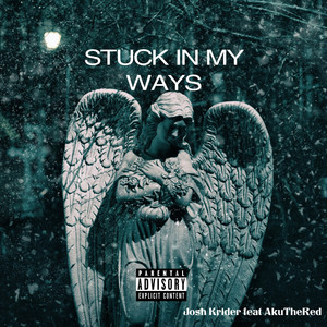 Stuck In My Ways (Explicit)