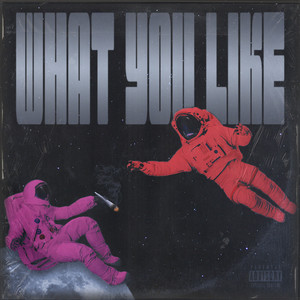 What You Like (Explicit)