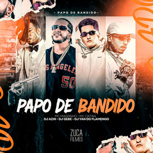 Papo de Bandido