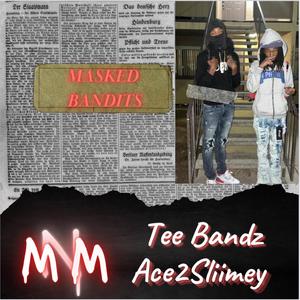 Masked Bandit (feat. Ace2Sliimey) [Explicit]