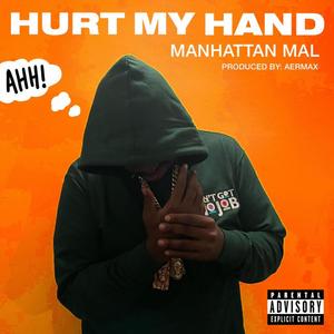 HURT MY HAND (Explicit)