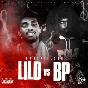 Lil D vs BP (Explicit)