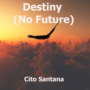 Destiny (No Future) [Explicit]