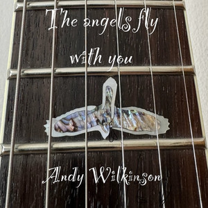 The Angels Fly With You