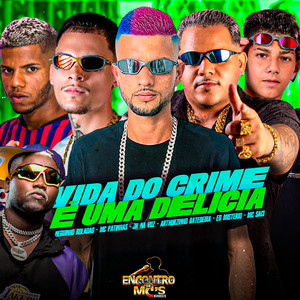 VIDA DO CRIME É UMA DELÍCIA (Explicit)