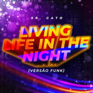 Living Life, In The Night (Versão Funk)