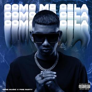 COMO ME CELA (Explicit)