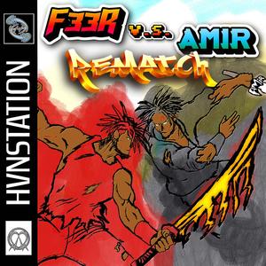 F33R vs Amir:Rematch (Deluxe) [Explicit]