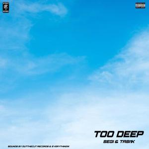 Too Deep (feat. Tasi1k) (Explicit)