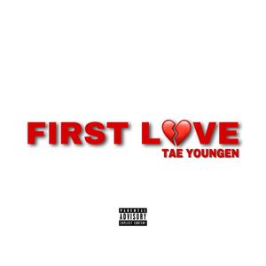 First Love (Explicit)