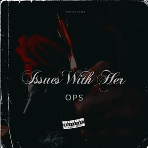 Issues Wit Her (Explicit)