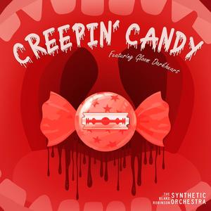 Creepin' Candy (feat. Gloom Darkheart)