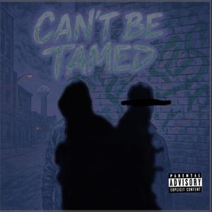 Cant be tamed (feat. Get Active Russ) [Explicit]
