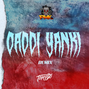 Daddi Yanki (Remix) [Explicit]