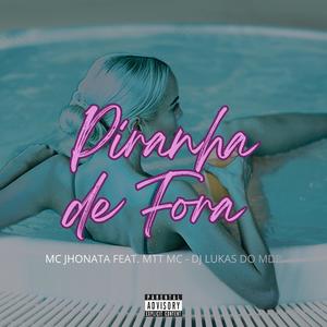 Piranha de Fora (Explicit)