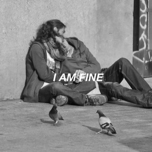 I AM FINE