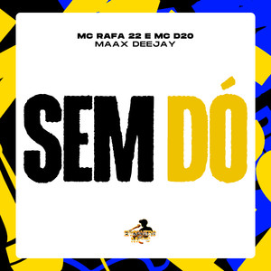 Sem Dó (Explicit)