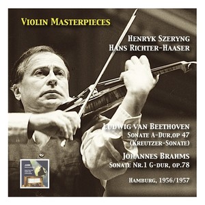 BEETHOVEN, L. van: Violin Sonata No. 9, "Kreutzer" / BRAHMS, J.: Violin Sonata No. 1 (Szeryng, Richter-Haaser) [1956, 1957]
