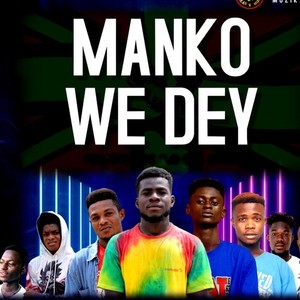 Manko We Dey