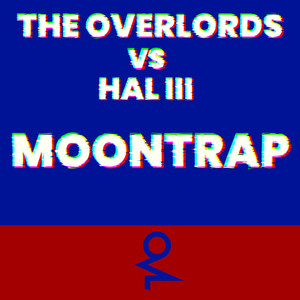 The Overlords - Moon Disaster