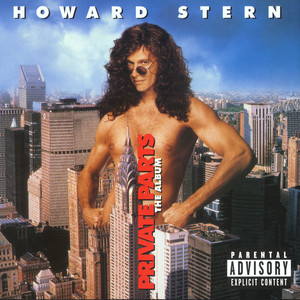 Howard Stern: Private Parts (The Album) (Music from and Inspired By the Motion Picture) [Explicit]