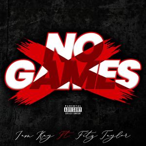 No Games (feat. Fitz Taylor) (Explicit)