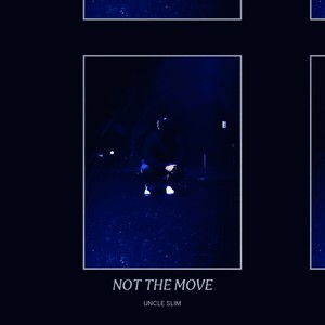 Not The Move (Explicit)