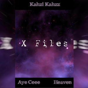 X Files (Aye Ceee & Heaven) [Explicit]