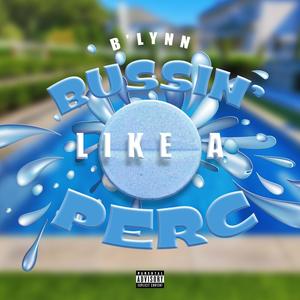 Bussin' Like A Perc (Explicit)