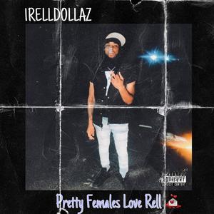 Pretty Females Love Rell (Explicit)