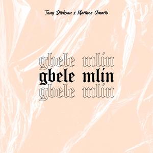 Gbele Mlin (feat. Marince Omario) [Explicit]