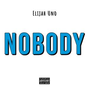 Nobody (Explicit)