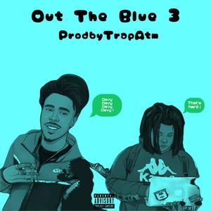 Out The Blue 3 (Explicit)