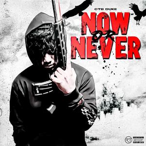 NOW OR NEVER (Explicit)