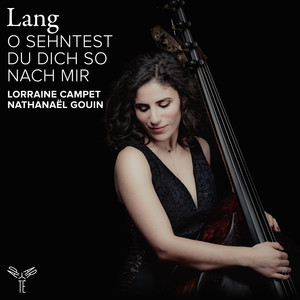 6 Deutsche Lieder, Op. 14 (Arr. for Double Bass and Piano by Lorraine Campet) : No. 1, O sehntest du dich so nach mir