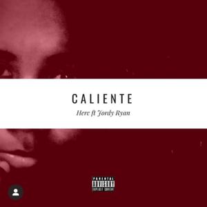 Caliente (feat. Jordy Ryan) [Explicit]