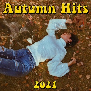 Autumn hits 2021 (Explicit)