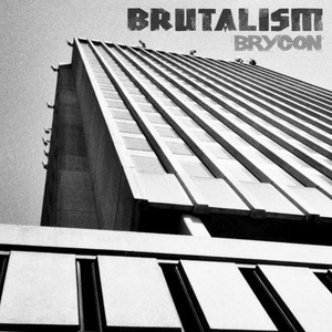 Brutalism (Explicit)