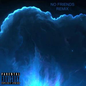 No Friends (feat. Jerz)