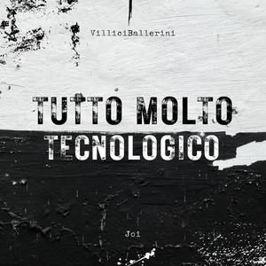 Tutto molto tecnologico