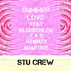 Summer Love (feat. Bluebebleu, EAG, Whiskey & Heck Adaptive) [Explicit]