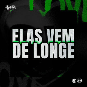 Elas Vem de Longe (Explicit)