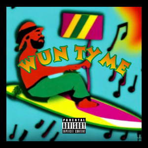 WUN TYME (Explicit)