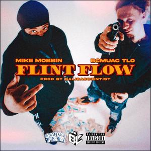 Flint Flow(feat. Mike Mobbin') (Explicit)