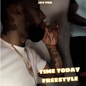 Time Today Freestyle (Explicit)
