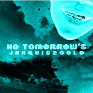 No Tomorrow*s (Explicit)