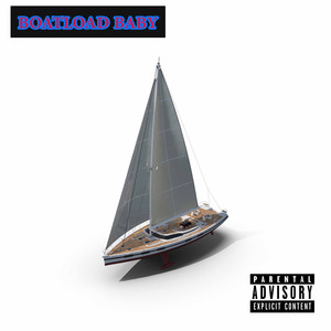 Boatload Baby (Explicit)