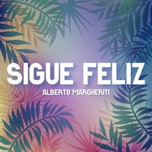 Sigue Feliz