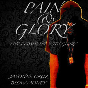 Pain & Glory Live in Pain, Die With Glory