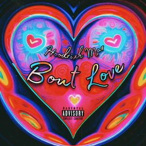 Bout Love (Explicit)